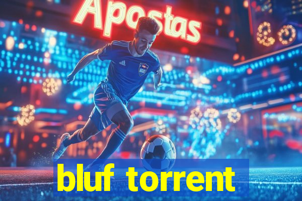 bluf torrent